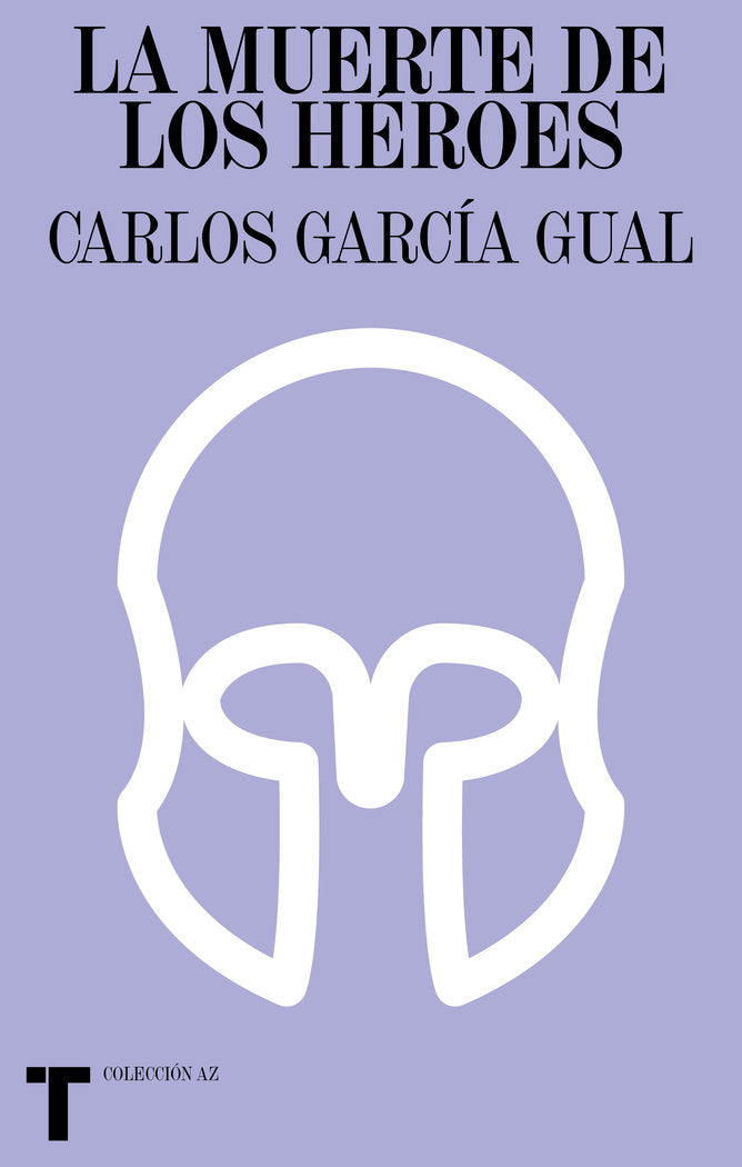 La muerte de los héroes, de GARCIA GUAL, CARLOS | portada del libro