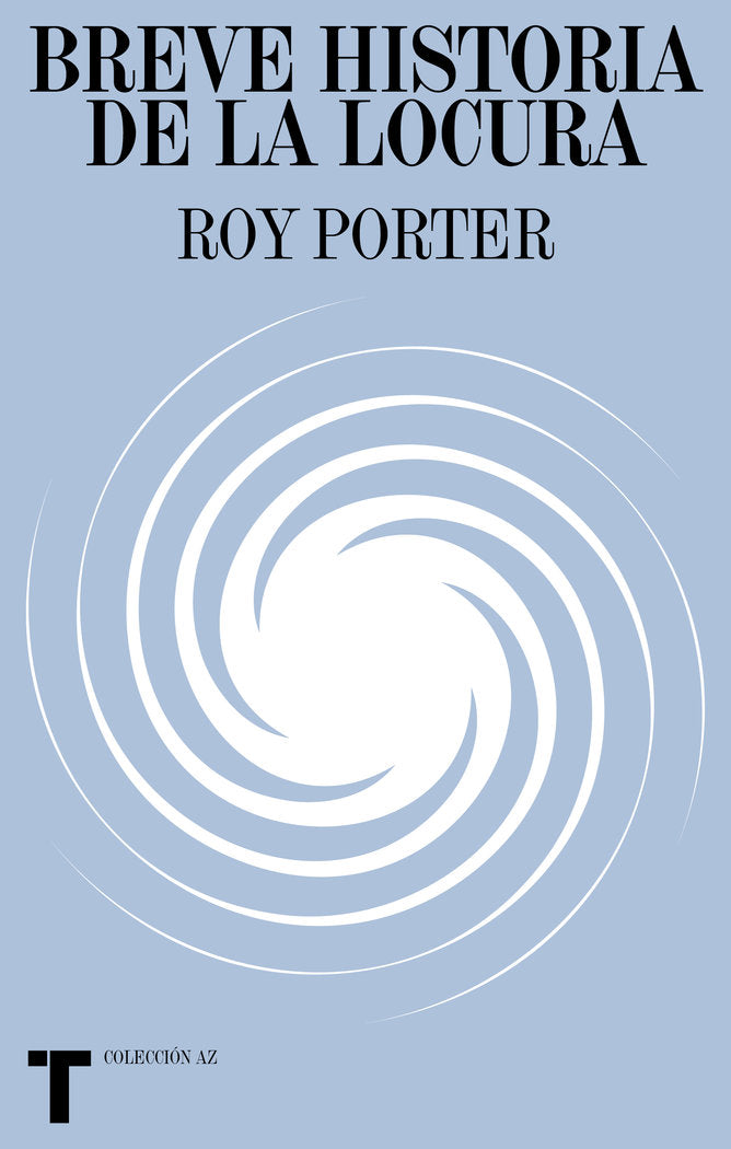 BREVE HISTORIA DE LA LOCURA, de ROY PORTER | portada del libro