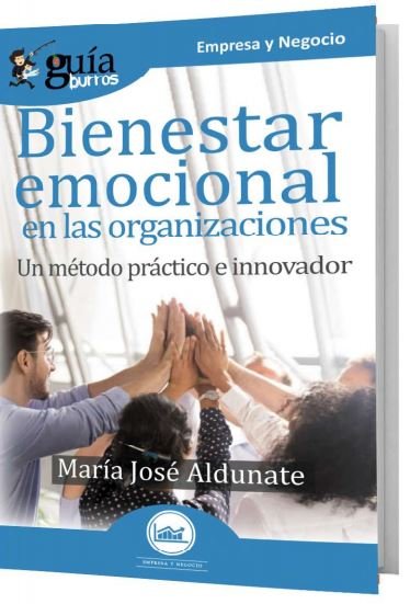 GuíaBurros Bienestar emocional en las organizaciones, de Aldunate, María José | portada del libro