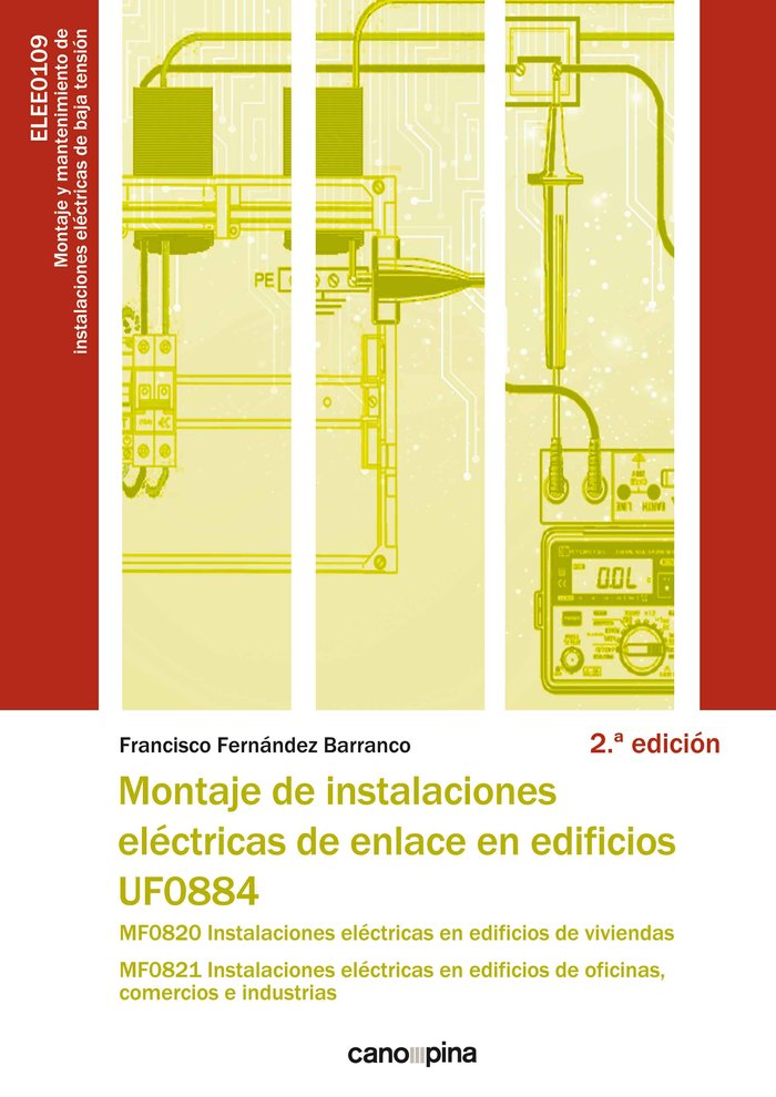 UF0884 MONTAJE DE INSTALACIONES ELECTRICAS DE ENLACE EN EDIF, de FERNANDEZ BARRANCO, FRANCISCO | portada del libro