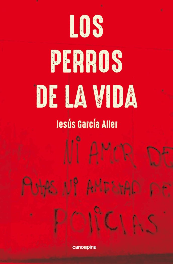 LOS PERROS DE LA VIDA, de GARCIA ALLER, JESUS | portada del libro