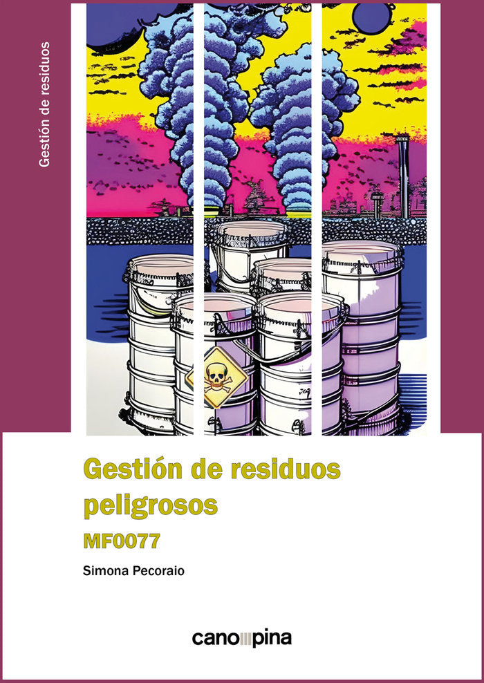 MF0077 GESTION DE RESIDUOS PELIGROSOS, de PECORAIO,SIMONA | portada del libro