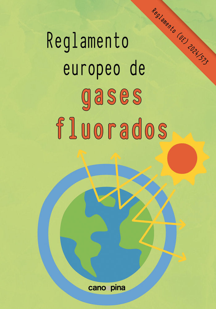 REGLAMENTO EUROPEO DE GASES FLUORADOS, de CANO GARCIA, LAURA | portada del libro