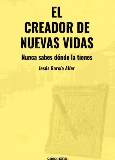 El creador de nuevas vidas, de Jesus Garcia Aller | portada del libro