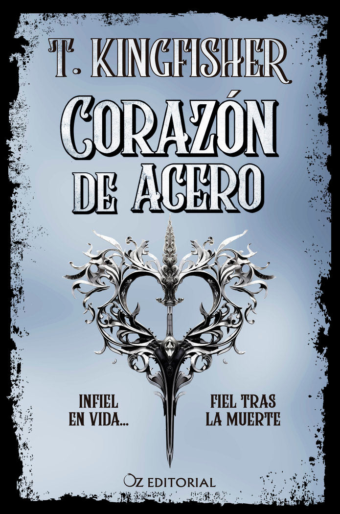 CORAZON DE ACERO, de T KINGFISHER | portada del libro