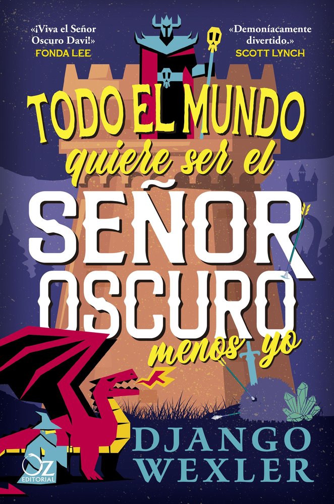 TODO EL MUNDO QUIERE SER EL SEÑOR OSCURO MENOS YO, de WEXLER, DJANGO | portada del libro