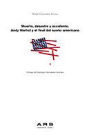 MUERTE DESASTRE Y ACCIDENTE ANDY WARHOL, de CASTANEDO ALONSO, MARTA | portada del libro