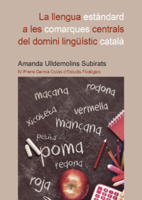 LA LLENGUA ESTANDARD A LES COMARQUES CENTRALS DEL DOMINI LIN, de ULLDEMOLINS SUBIRATS, AMANDA | portada del libro