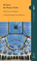 LOCO DE NUEVA YORK, de MICHAEL D. O´BRIEN | portada del libro