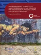 OBSERVACIONES GENERALES DEL COMITÉ DE DERECHOS DE LAS PERSONAS CON DISCAPACIDAD DE NACIONES UNIDAS EXPLICADAS Y COMENTADAS, d