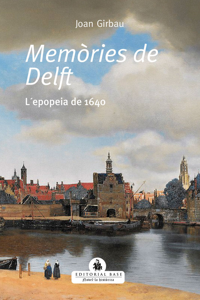 MEMORIES DE DELFT, de GIRBAU, JOAN | portada del libro
