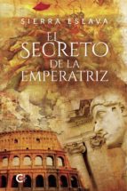 (I.B.D.) EL SECRETO DE LA EMPERATRIZ, de SIERRA ESLAVA | portada del libro