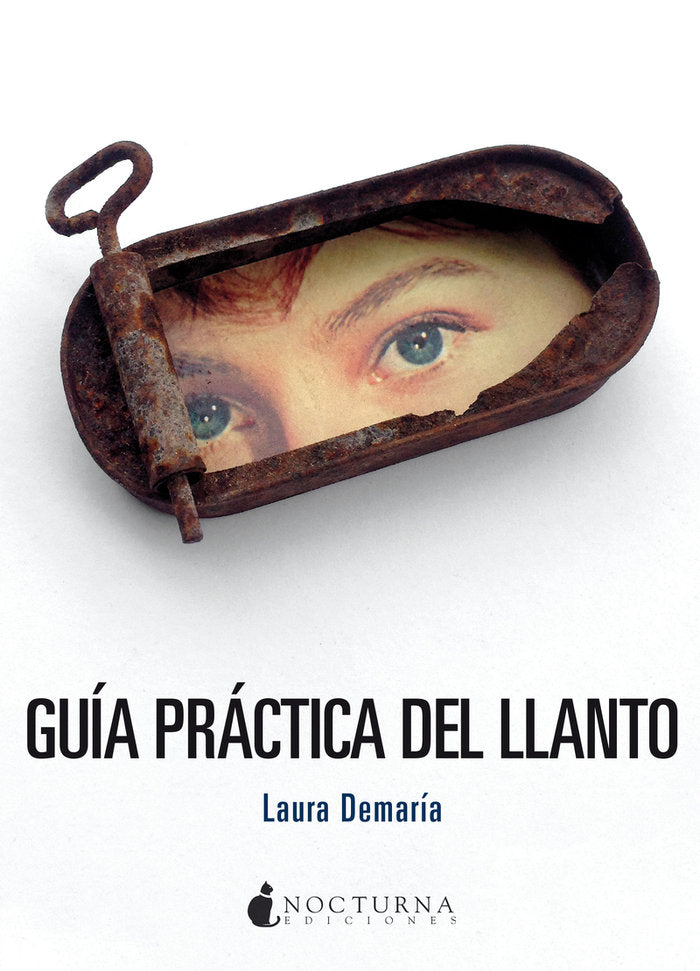 GUIA PRACTICA DEL LLANTO, de DEMARIA, LAURA | portada del libro