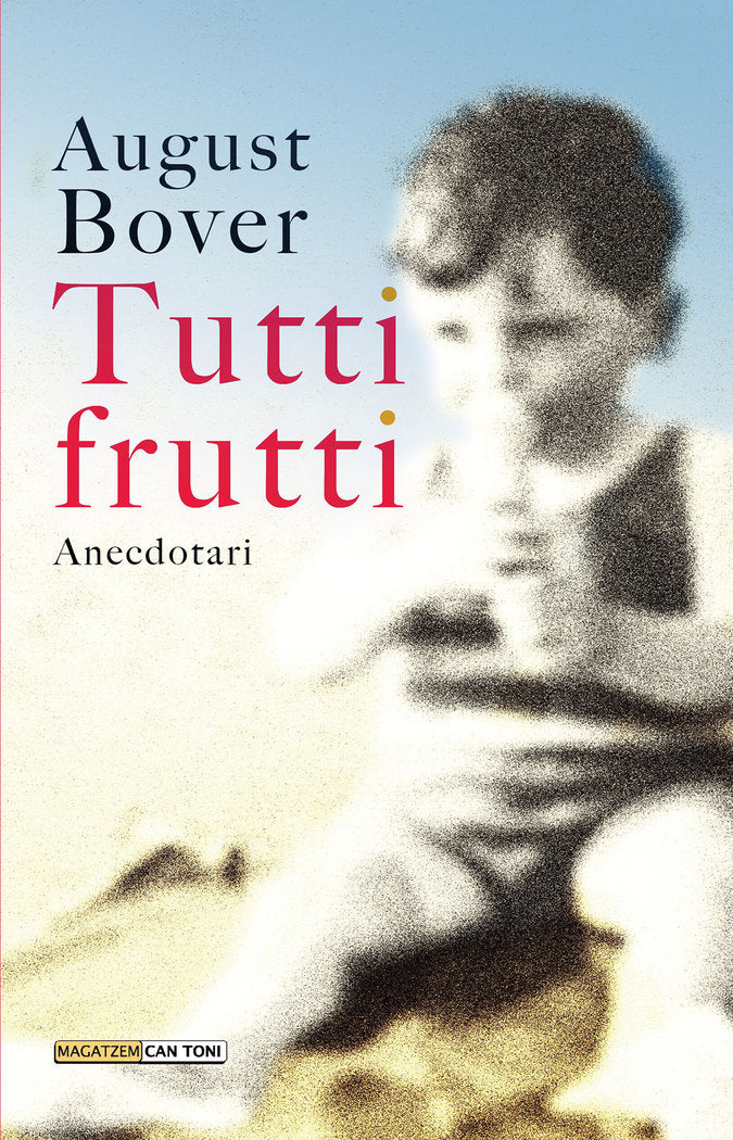 Tutti frutti, de BOVER I FONT, AUGUST | portada del libro