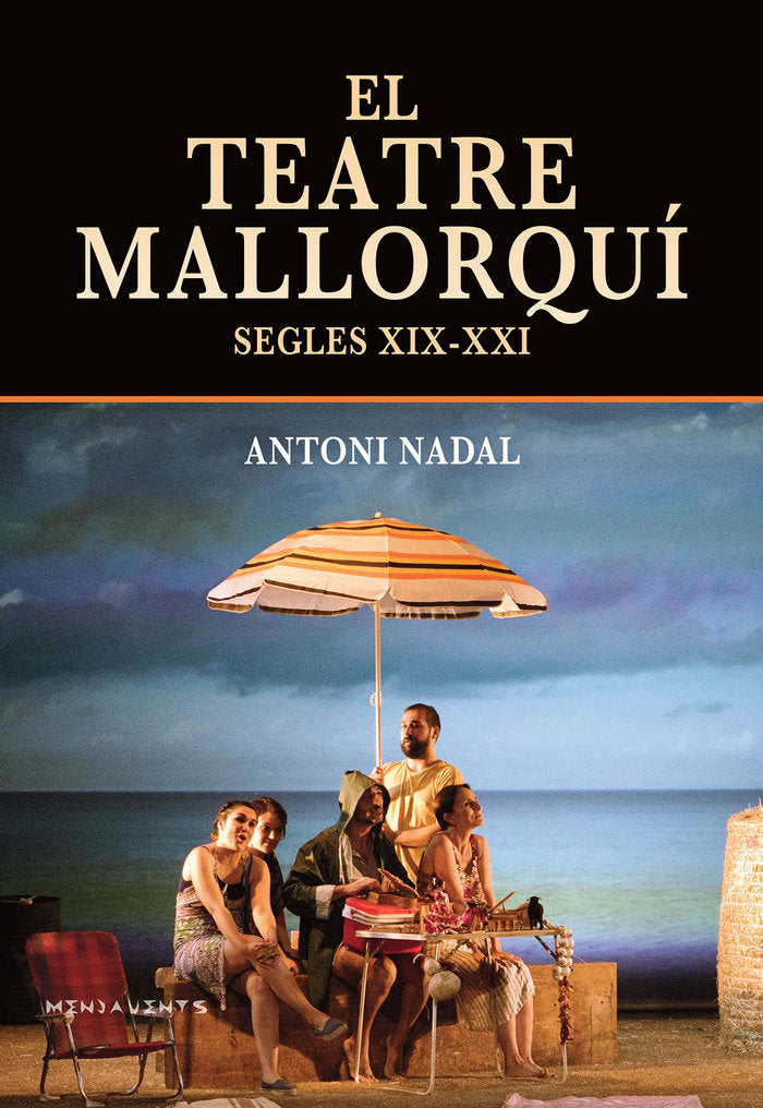 EL TEATRE MALLORQUI (SEGLES XIX-XXI), de NADAL I SOLER, ANTONI | portada del libro