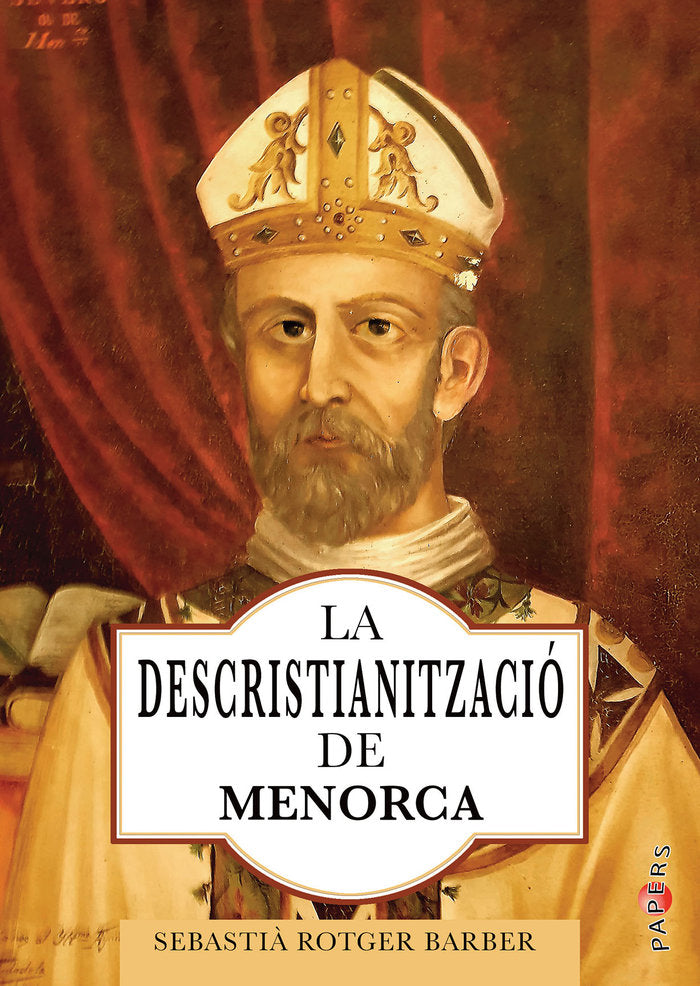 LA DESCRISTIANITZACIO DE MENORCA, de ROTGER BARBER, SEBASTI· | portada del libro