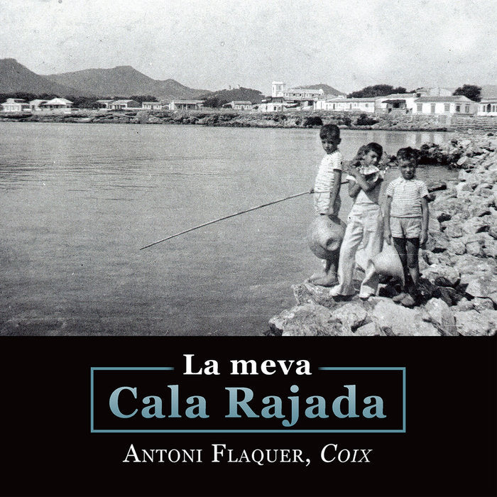 La meva Cala Rajada, de FLAQUER OBRADOR, ANTONI | portada del libro