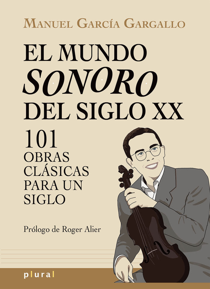 EL MUNDO SONORO DEL SIGLO XX, de GARCIA GARGALLO, MANUEL | portada del libro