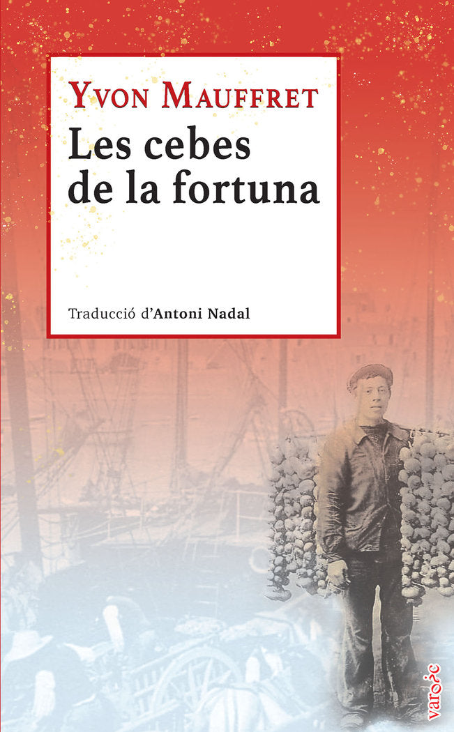 Les cebes de la fortuna, de MAUFFRET, YVON | portada del libro