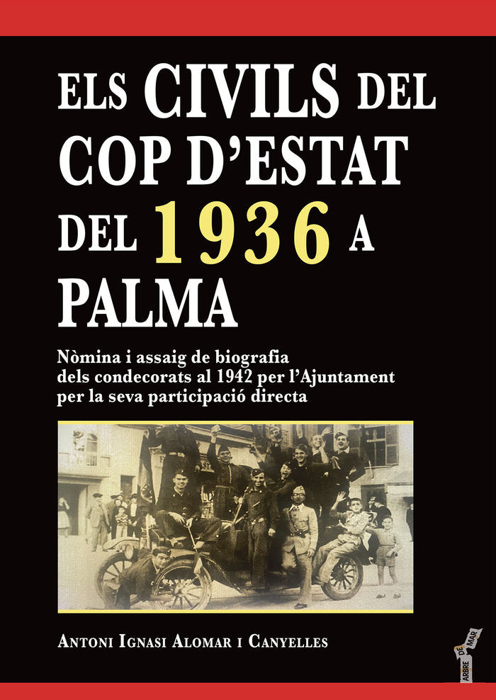 ELS CIVILS DEL COP DESTAT DEL 1936 A PALMA, de ALOMAR I CANYELLES, ANTONI IGNASI | portada del libro