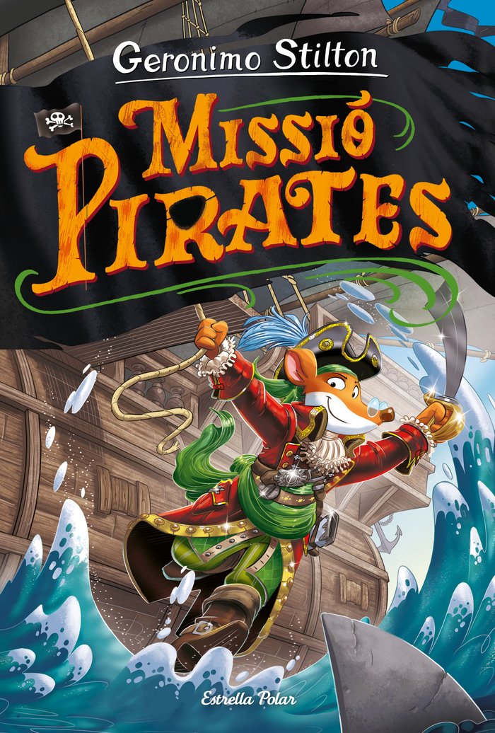 VIATGE EN EL TEMPS 12. MISSIO PIRATES, de STILTON, GERONIMO | portada del libro