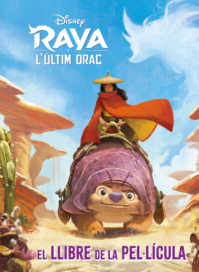 Raya i l'últim drac. El llibre de la pel·lícula, de Disney | portada del libro