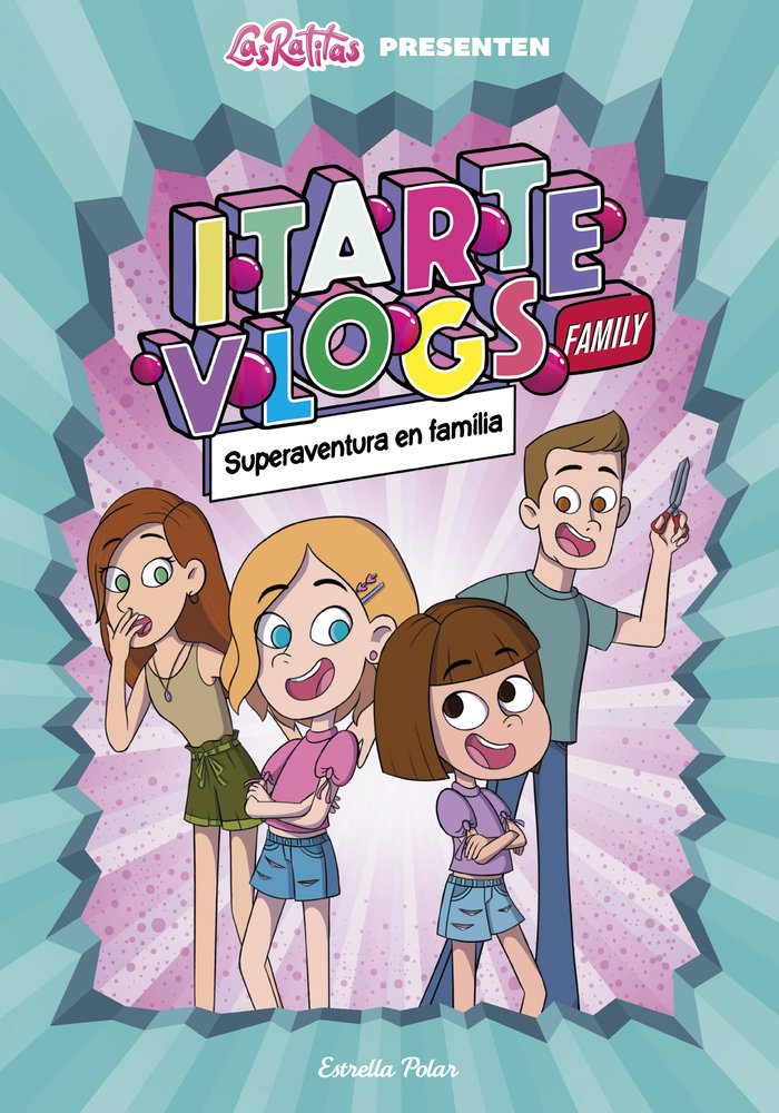 ITARTE FAMILY 1. TOTS SOM HEROIS!, de RATITAS, LAS | portada del libro