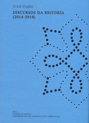 DISCURSOS DA REITORIA 2014 2018, de VIAÑO REY, JUAN | portada del libro