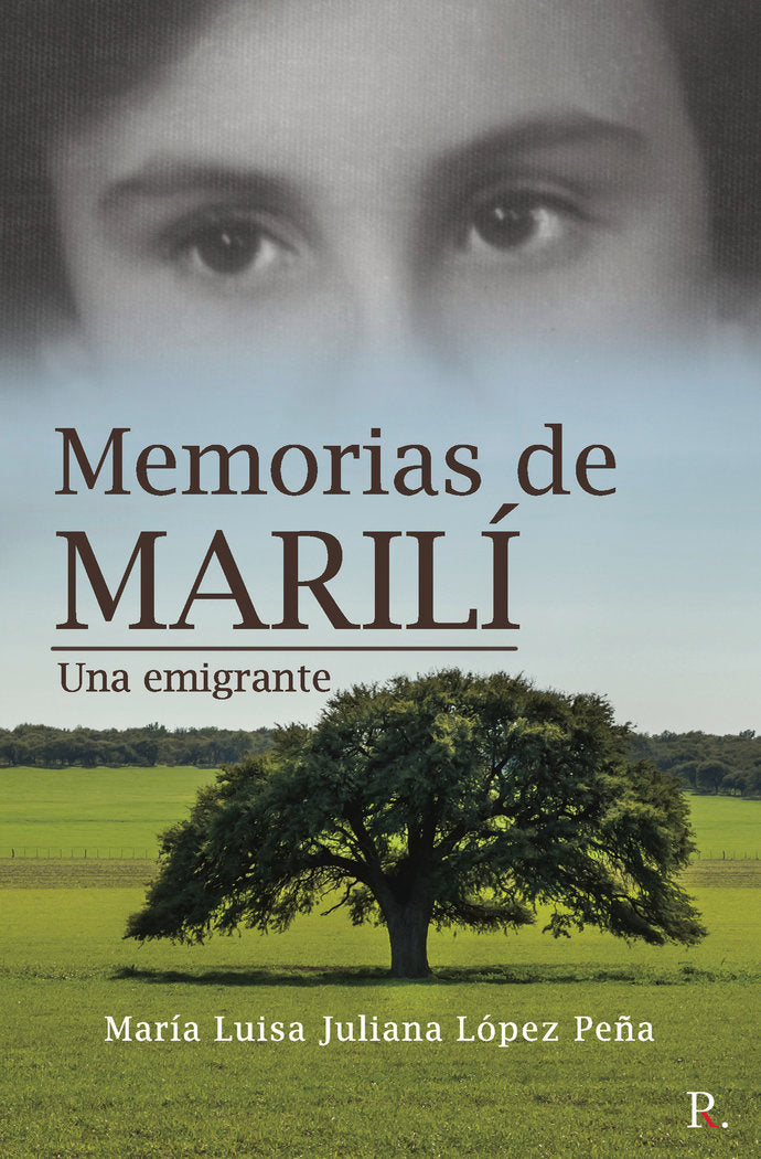 Memorias de Marilí, una emigrante, de López Peña, María Luisa Juliana | portada del libro