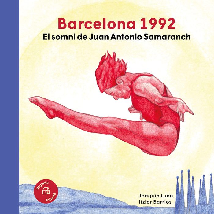 Barcelona 1992. El somni de Juan Antonio Samaranch, de LUNA, JOAQUIN | portada del libro
