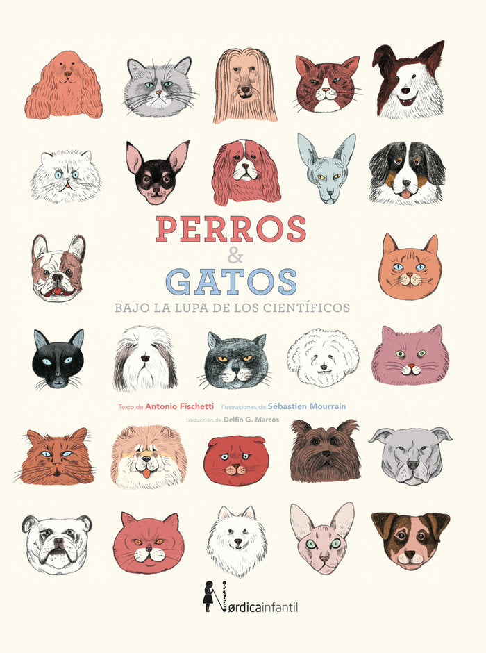 PERROS Y GATOS BAJO LA LUPA DE LOS CIENTIFICOS (NUEVA ED.), de FISCHETTI, ANTONIO | portada del libro