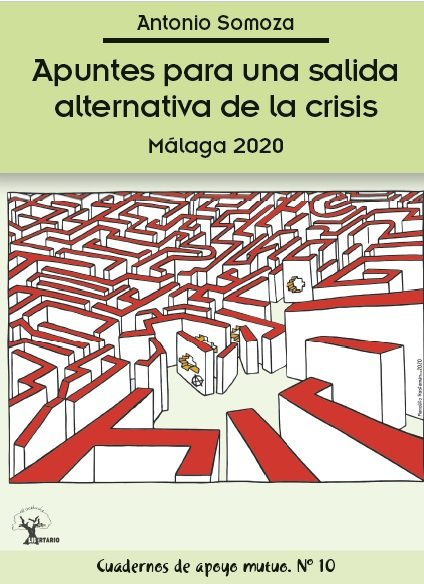 APUNTES PARA UNA SALIDA ALTERNATIVA DE LA CRISIS. MALAGA 202, de SOMOZA | portada del libro
