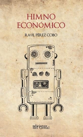 HIMNO ECONOMICO, de PEREZ COBO, RAUL | portada del libro