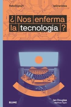 NOS ENFERMA LA TECNOLOGÍA?, de Douglas | portada del libro