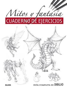GUIA COMPLETA DE DIBUJO. MITOS Y FANTASIA ( CUADERNO DE EJERCICIOS), de AA.VV. | portada del libro