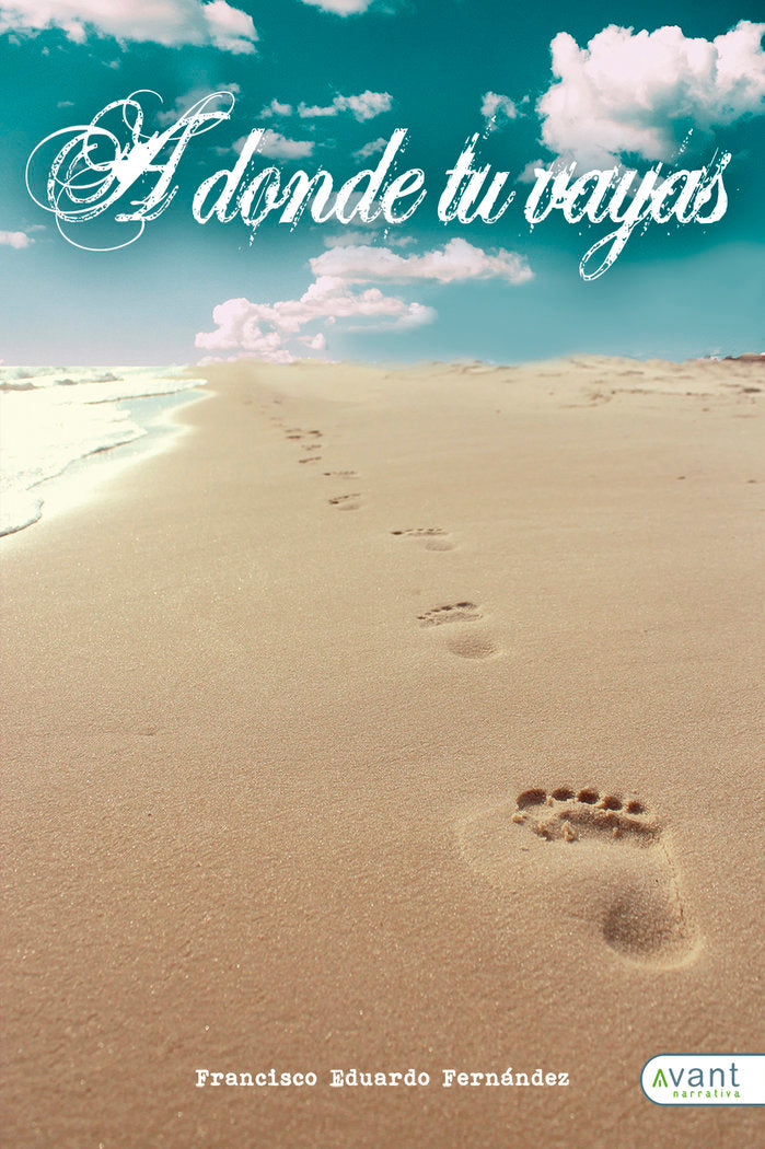 A donde tu vayas, de Fernández Vera, Francisco Eduardo | portada del libro