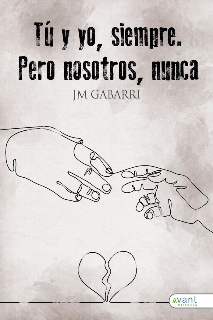 Tu y yo siempre, pero nosotros nunca, de Gabarri, José Manuel | portada del libro