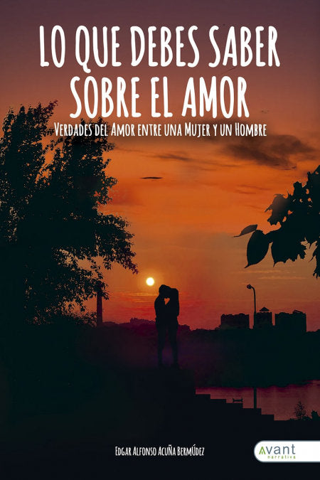 LO QUE DEBES SABER SOBRE EL AMOR, de Acuña Bermúdez, Edgar Alfonso | portada del libro