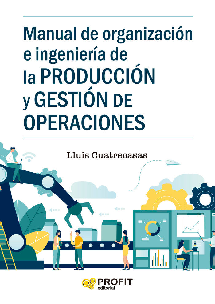 MANUAL DE ORGANIZACION E INGENIERIA DE LA PRODUCCION Y GESTION DE OPERACIONES | portada del libro