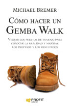 COMO HACER UN GEMBA WALK, de MICHAEL BREMER | portada del libro