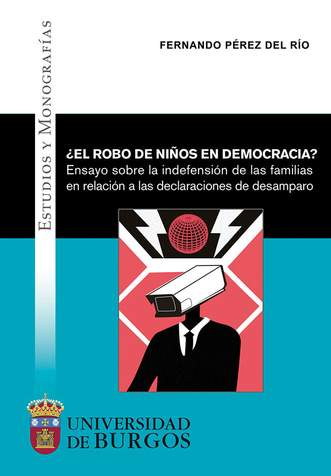 EL ROBO DE NIÑOS EN DEMOCRACIA ENSAYO SOBRE LA INDEFENSION, de PEREZ DEL RIO, FERNANDO | portada del libro