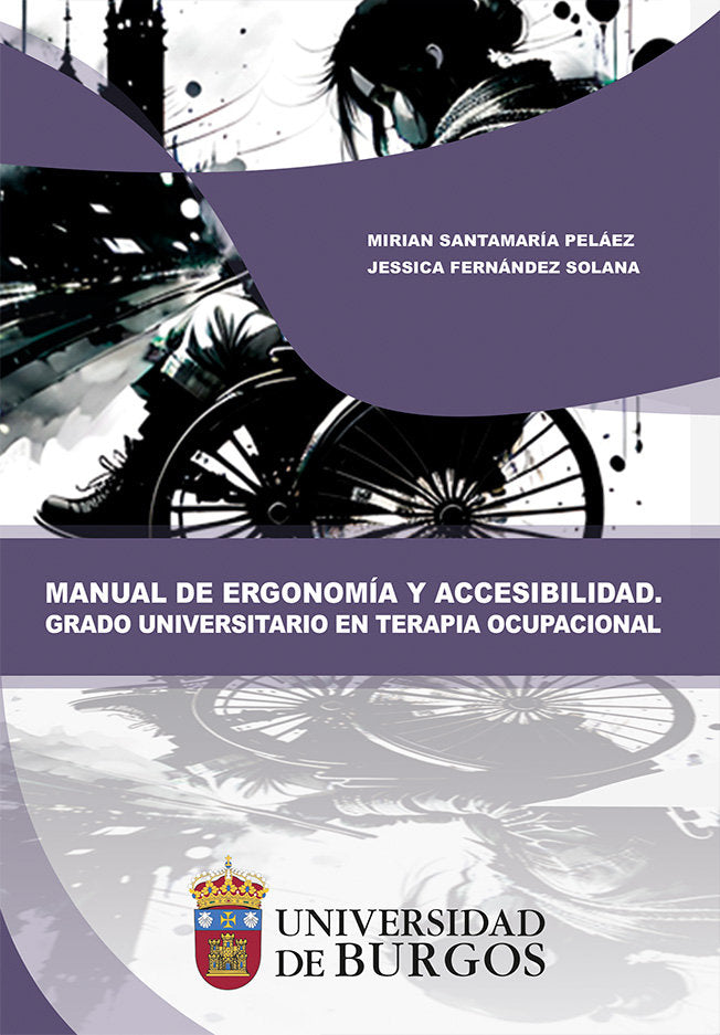 MANUAL DE ERGONOMIA Y ACCESIBILIDAD GRADO UNIVERSITARIO EN, de SANTAMARIA PELAEZ, MIRIAN | portada del libro