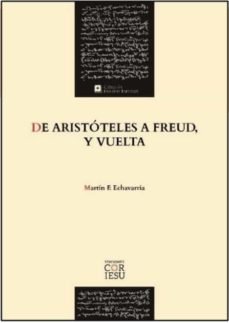 DE ARISTOTELES A FREUD Y VUELTA, de ECHAVARRIA | portada del libro