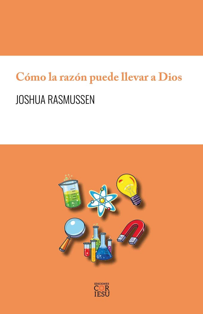 COMO LA RAZON PUEDE LLEVAR A DIOS, de RASMUSSEN | portada del libro