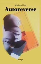 AUTOREVERSE, de MARIANA FONT | portada del libro