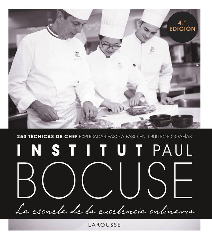 INSTITUT PAUL BOCUSE. LA ESCUELA DE LA EXCELENCIA CULINARIA, de INSTITUT PAUL BOCUSE | portada del libro