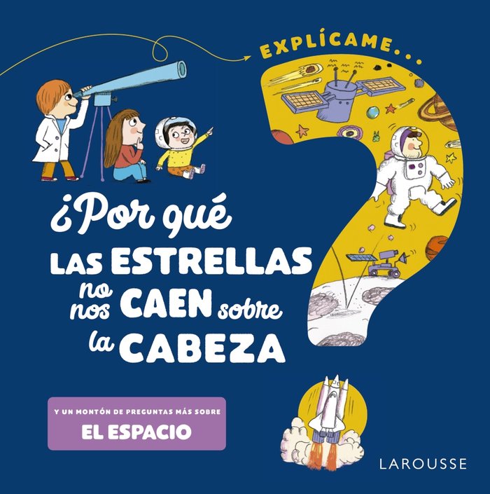 ¿POR QUE LAS ESTRELLAS NO NOS CAEN SOBRE LA CABEZA?, de DE MULLENHEIM, SOPHIE | portada del libro