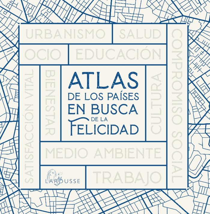 ATLAS DE LOS PAISES EN BUSCA DE LA FELICIDAD, de COORDINADOR | portada del libro