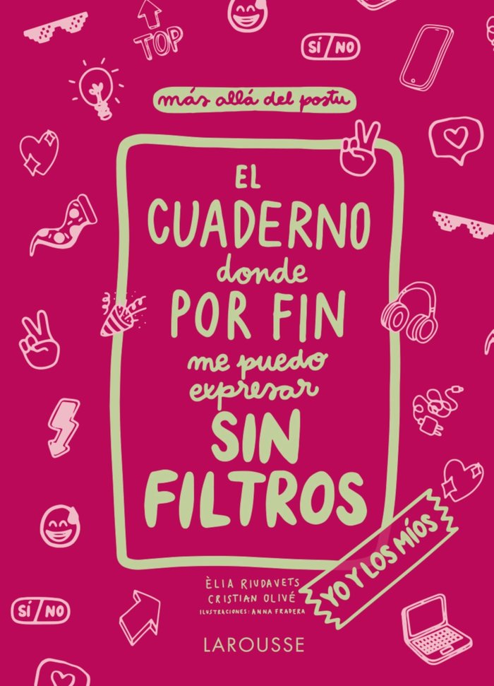 EL CUADERNO DONDE POR FIN ME PUEDO EXPRESAR SIN FILTROS. YO Y LOS MIOS, de OLIVE PEÑAS, CRISTIAN | portada del libro