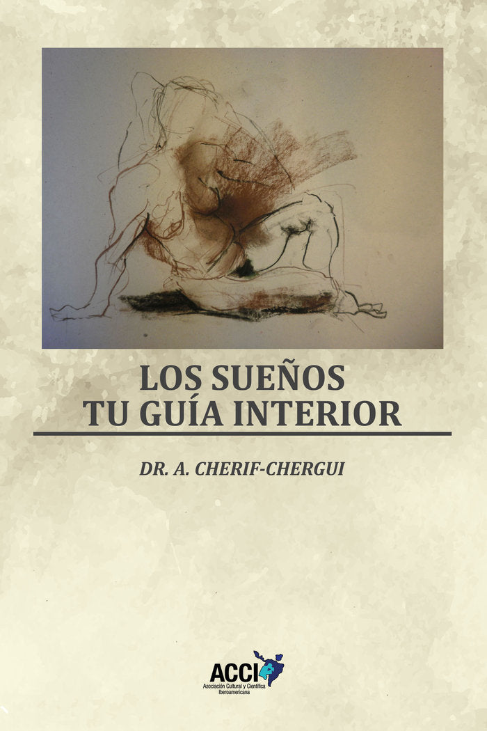 LOS SUEÑOS TU GUIA INTERIOR, de CHERIF-CHERGUI MARINI, ABDERRAHMAN | portada del libro